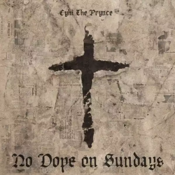No Dope on Sundays BY CyHi The Prynce